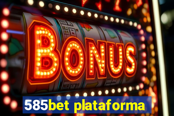 585bet plataforma